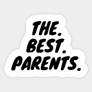 The Best Parents Sticker